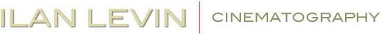 Ilan Levin | Cinematography